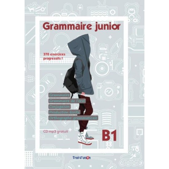 GRAMMAIRE JUNIOR B1 METHODE