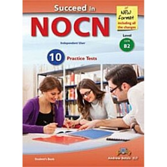 SUCCEED IN NOCN B2 10 PRACTICE TESTS SB NEW FORMAT 2015